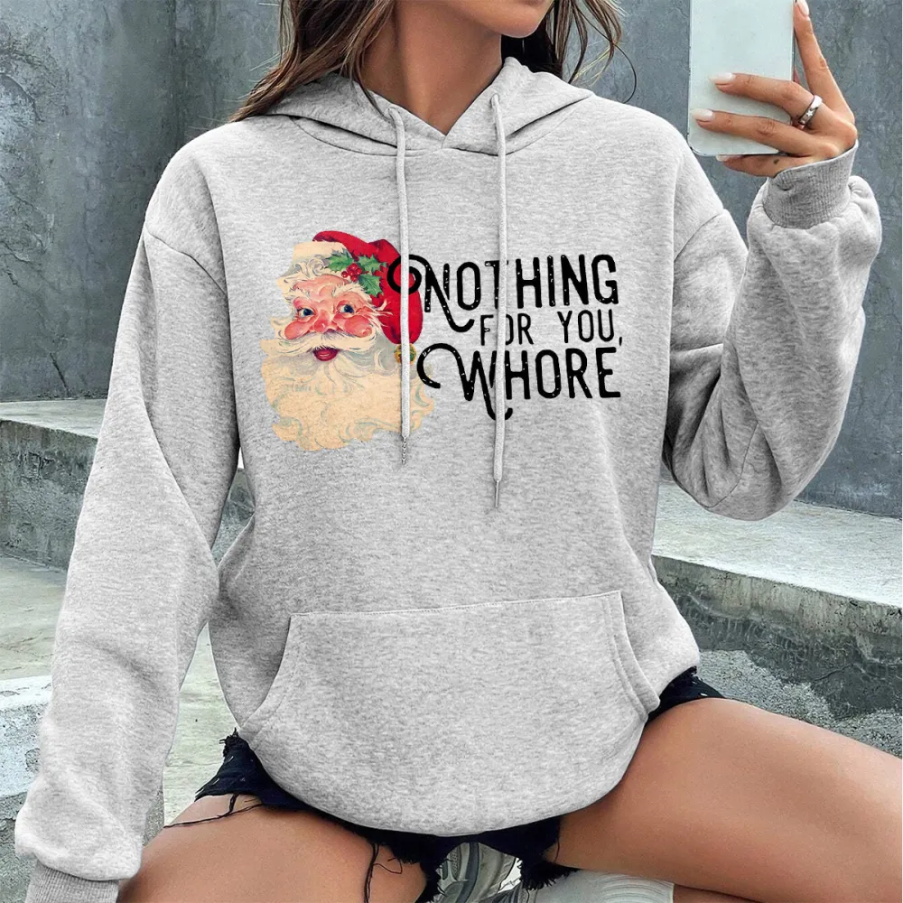 SANTA SAY NOTHING FOR YOU FUNNY PATTERN PRINTED HOODIE