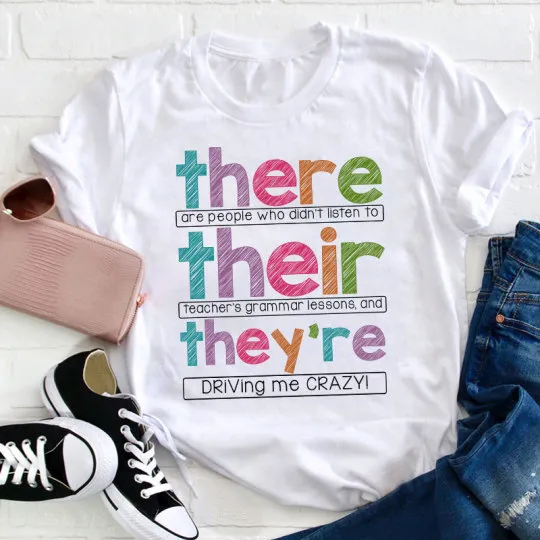 There Their They're Teacher T-Shirt