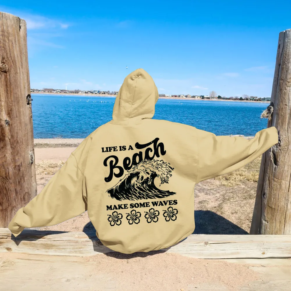 Life Is A Beach Hoodie