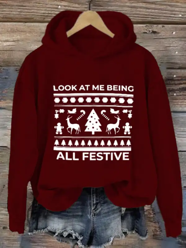 Women's Look At Me Being All Festive And Shit Print  Long Sleeve Hoodie