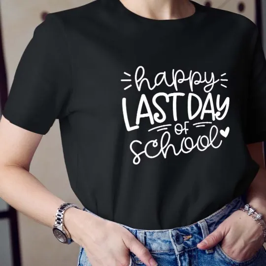 Happy Last Day Of School Teacher T-Shirt