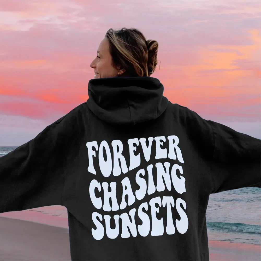 Forever Chasing Sunsets Hoodie