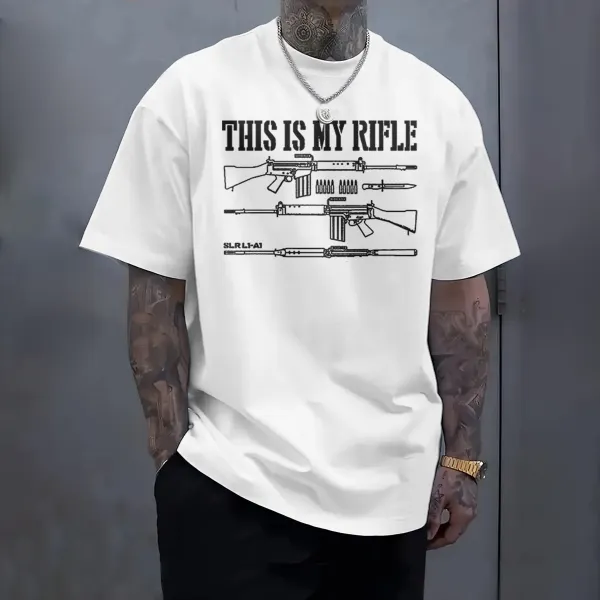 This Is My Rifle Men T-shirt,Short Sleeve,T-shirt Size S-4XL