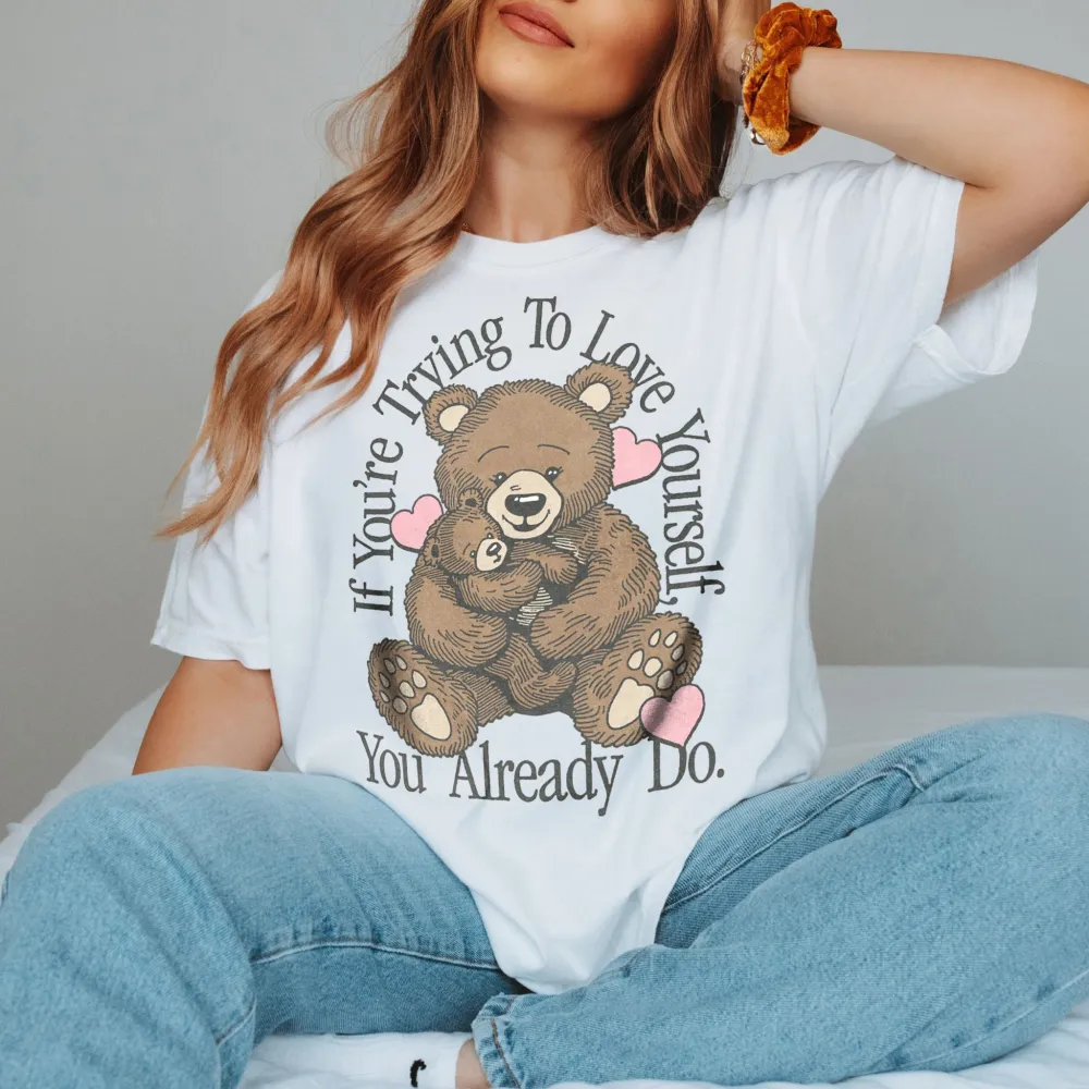 if  youre trving to love yourself you already do. Women's T-shirt