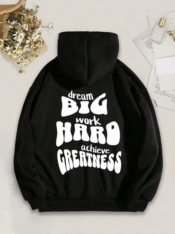 Drame Big Work Hard Achieve Greatness Pattern Printed Hoodie