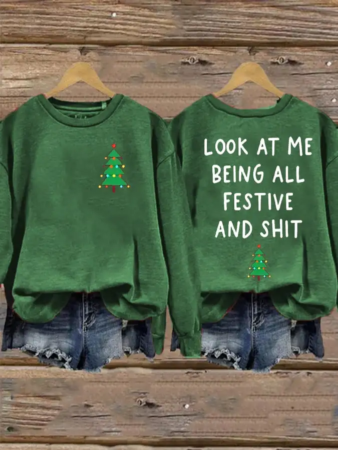 Women's Look At Me Being All Festive Christmas Sweatshirt