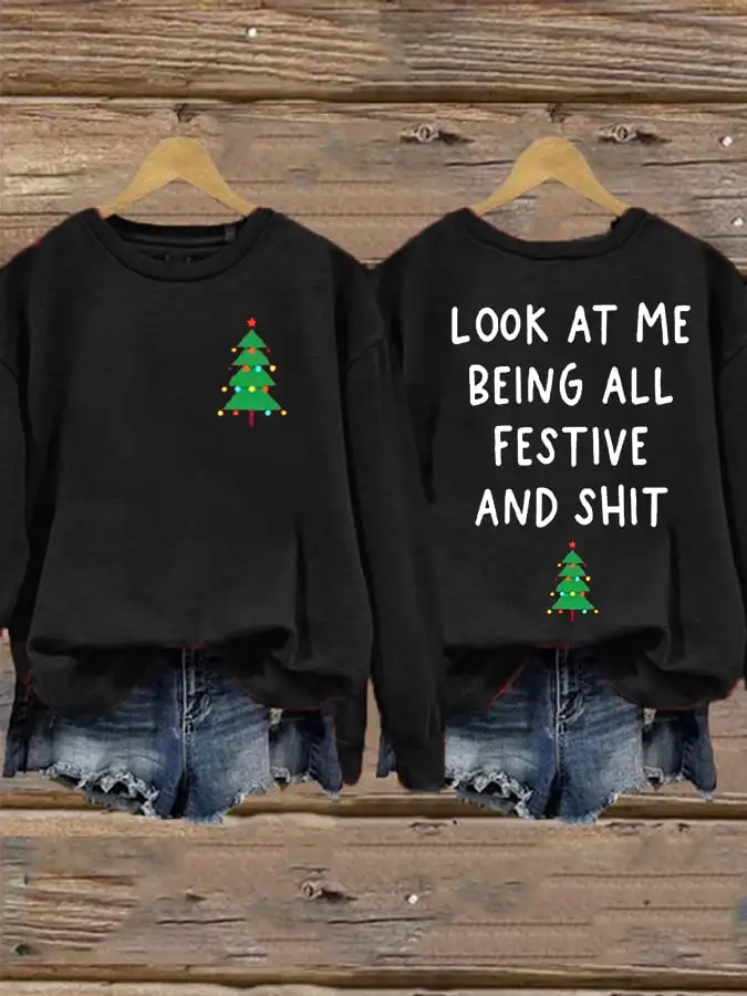 Women's Look At Me Being All Festive Christmas Sweatshirt