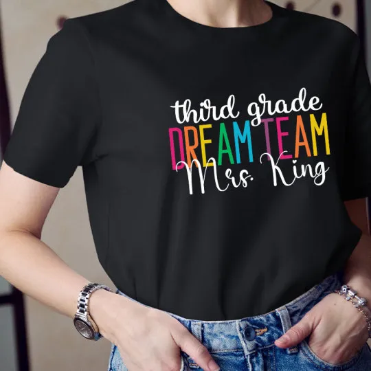 Personalized Back To School Dream Team Teacher T-Shirt