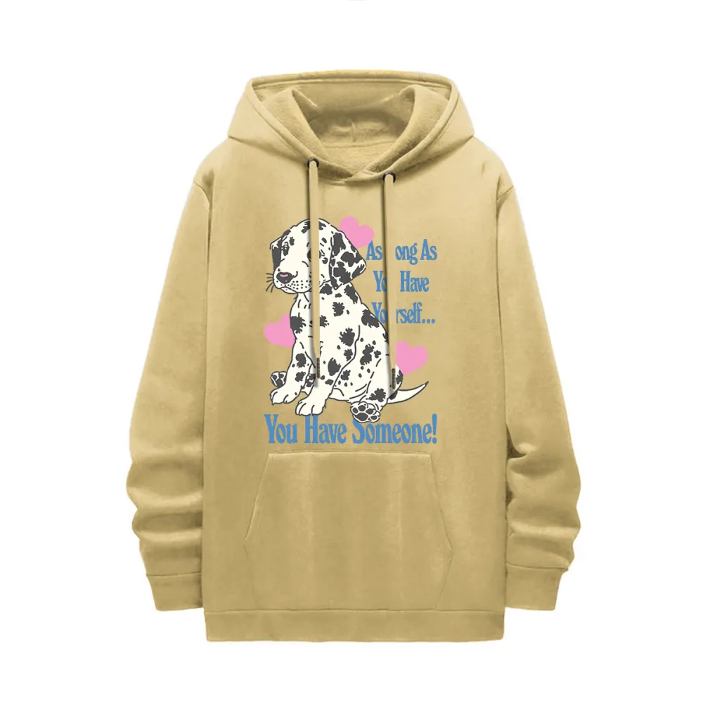 As long as you hare youself you have someone! Women's hoodie