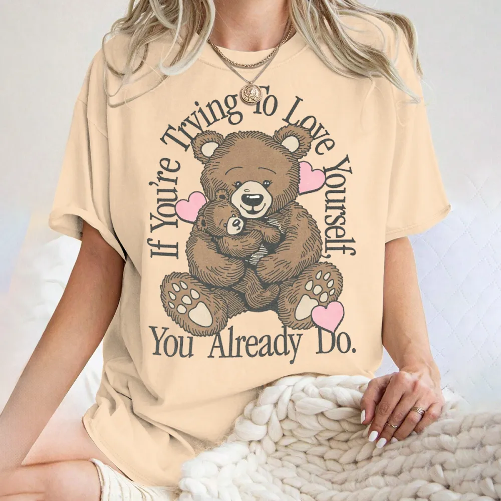 if  youre trving to love yourself you already do. Women's T-shirt