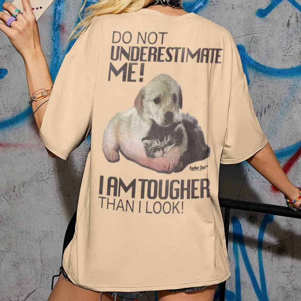 DO NOT UNDERESTIMRTE ME Women's T-shirt