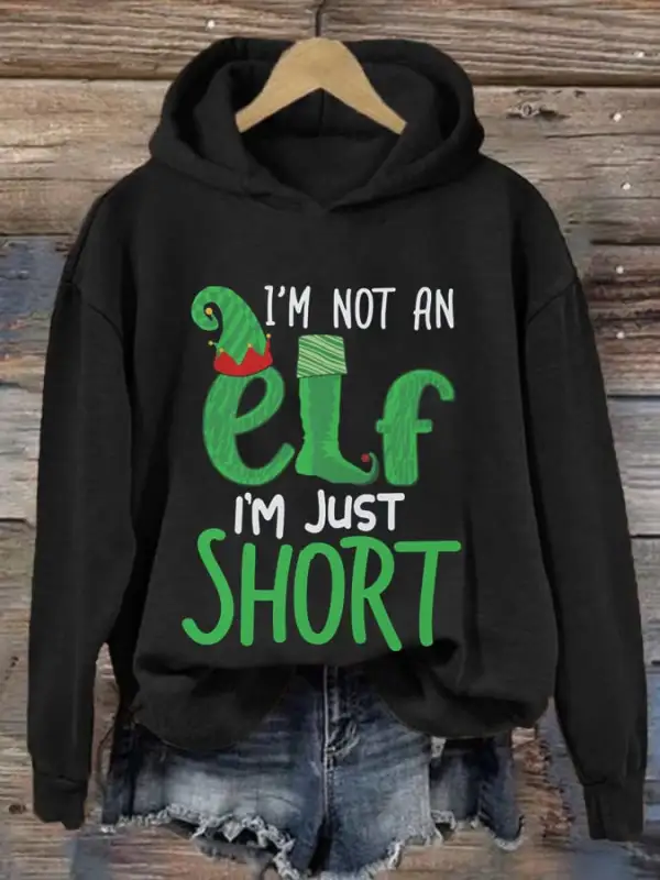 Women's I'm Not An Elf I'm Just Short Funny Christmas Print Casual Hooded