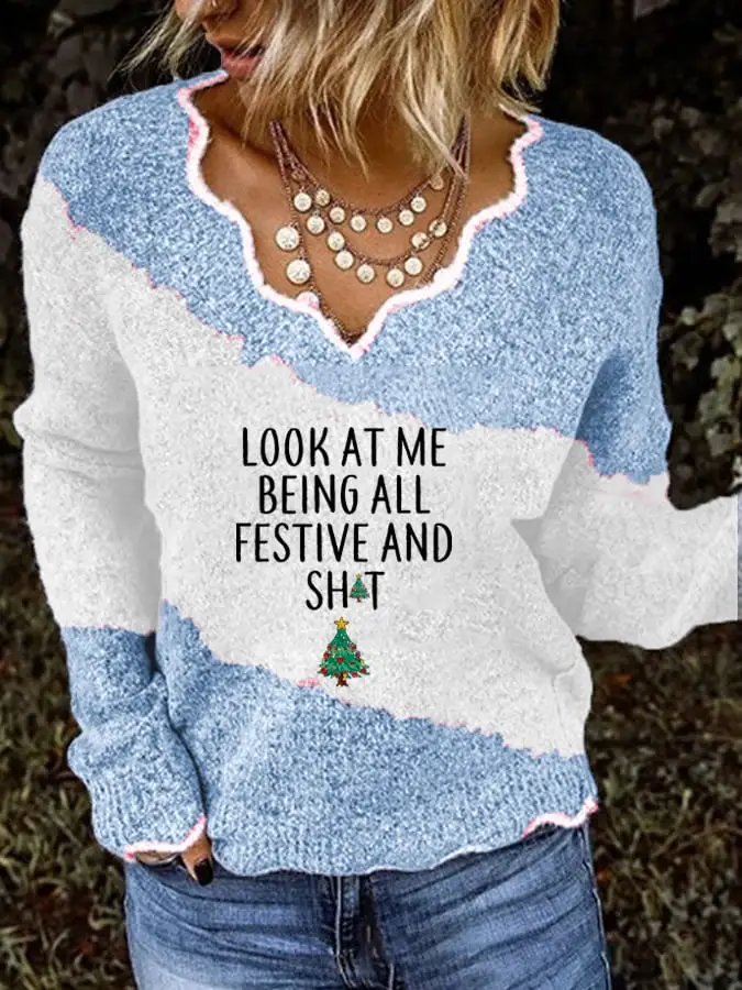 Women's Look At Me Being All Festive And Shit  Print Sweater