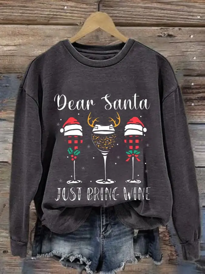 Women's Dear Santa Just Bring Wine Print Casual Sweatshirt