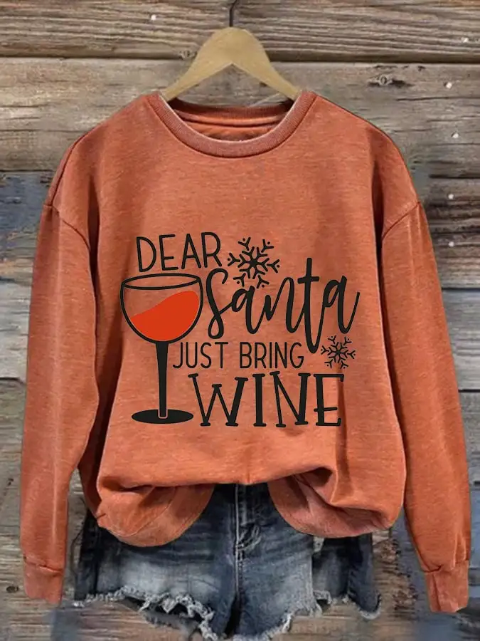 Women's Dear Santa Just Bring Wine Print Casual Sweatshirt