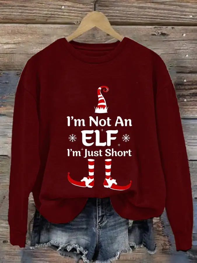 Women's I'm Not An Elf I'm Just Short Funny Christmas Print Casual Sweatshirt