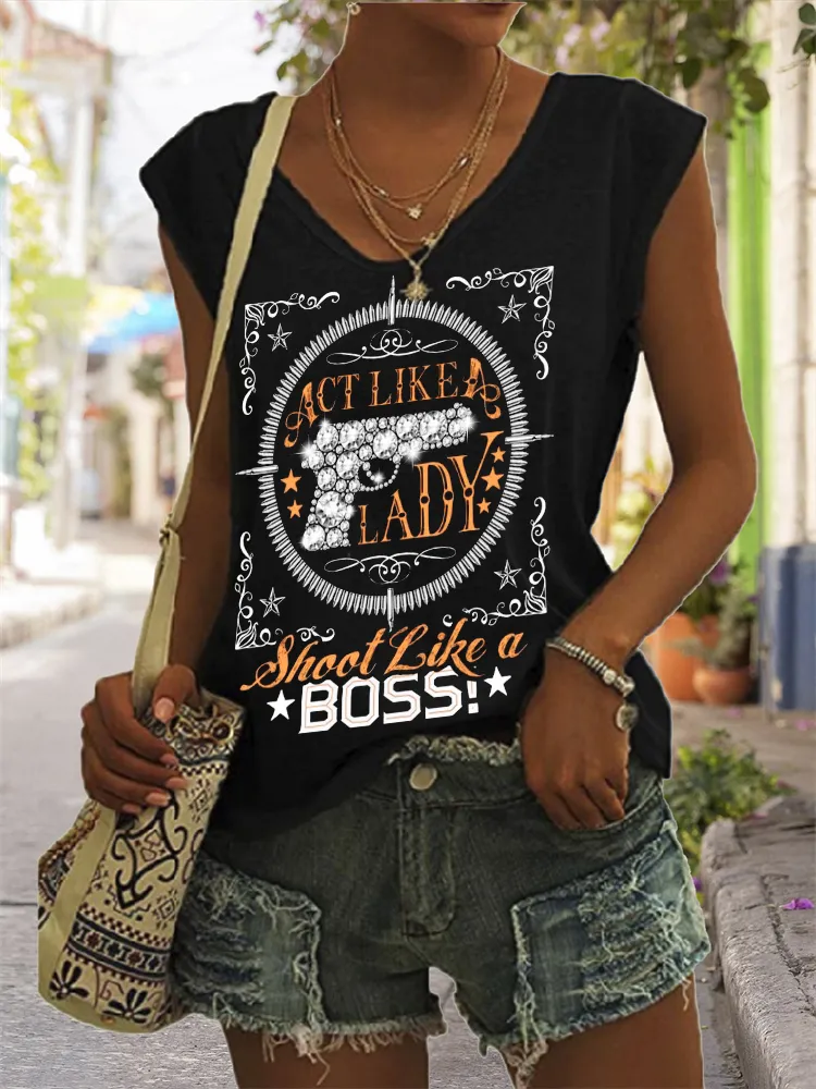 Act Like A Lady Shoot Like A Boss V Neck Tank Top