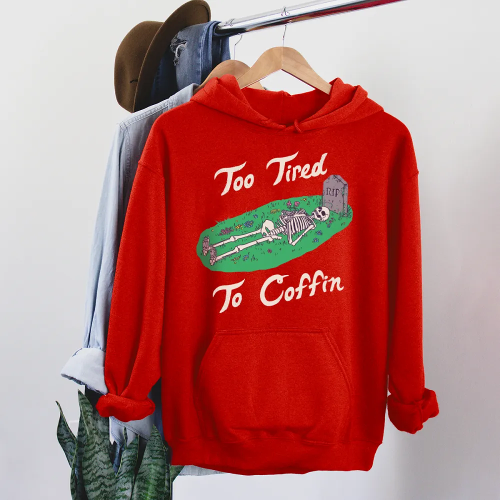 too Tired to coffin Women's hoodie