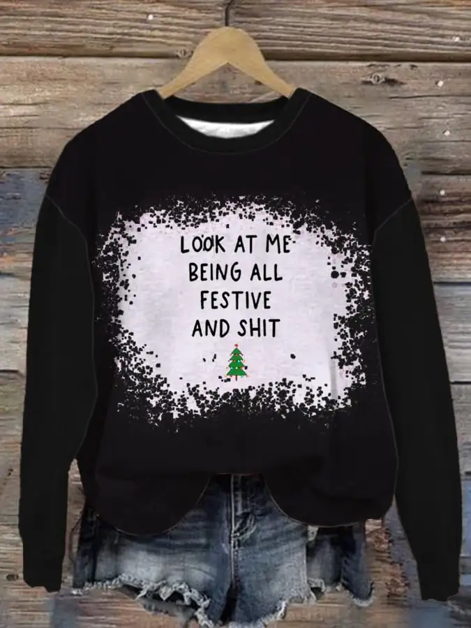 Women's Look At Me Being All Festive Christmas Sweatshirt