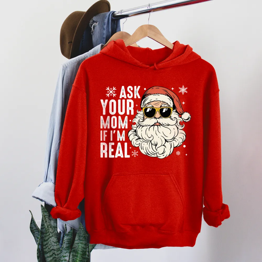 ask your mom if im real Women's hoodie