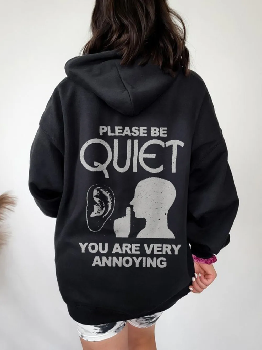 Plz Be Quiet U R Very Annoying Pattern Printed Hoodie