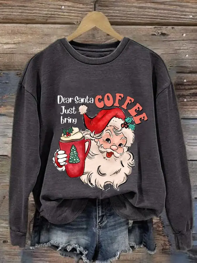 Women's Dear Santa Just Bring Coffee Print Casual Sweatshirt