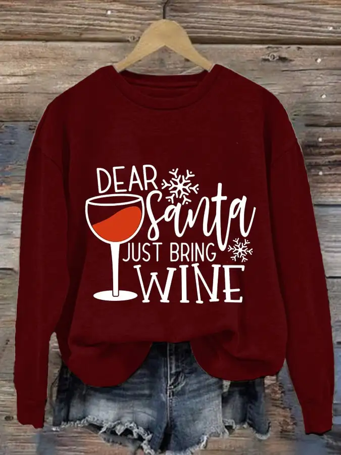 Women's Dear Santa Just Bring Wine Print Casual Sweatshirt