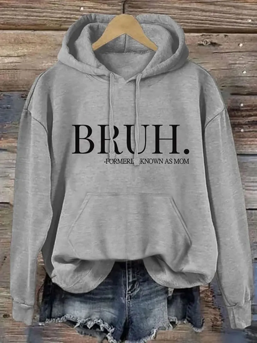 Bruh Formerly Known As Mom Hoodie