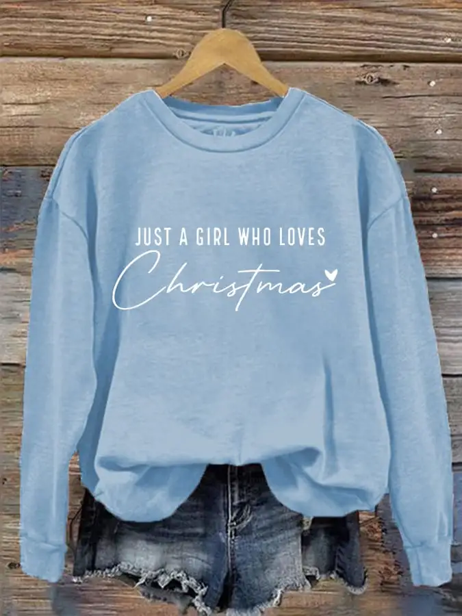 Women's Just A Girl Who Loves Christmas Sweatshirt