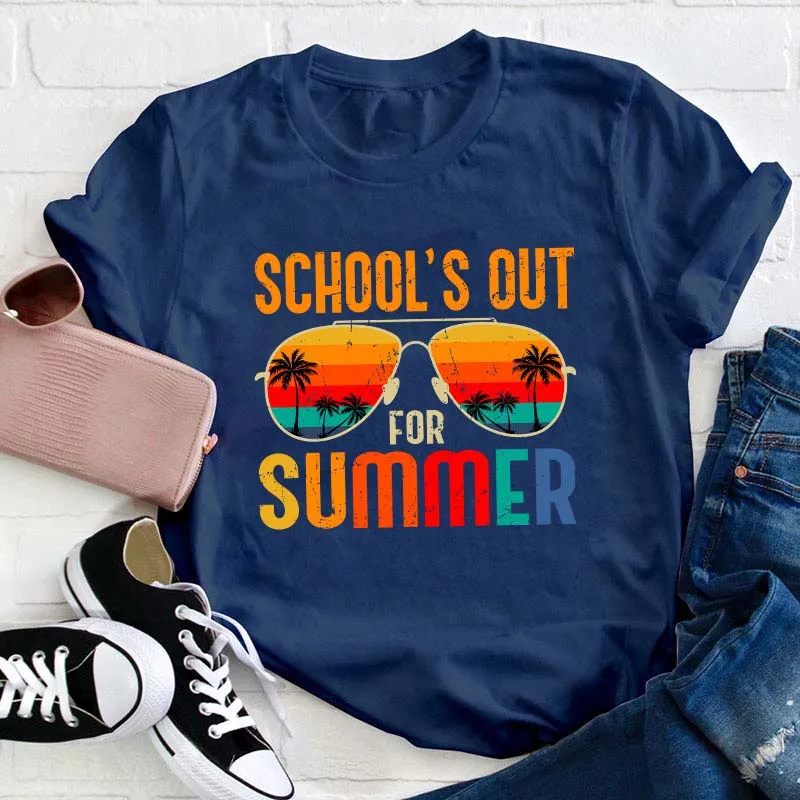 School's Out For Summer Teacher T-Shirt