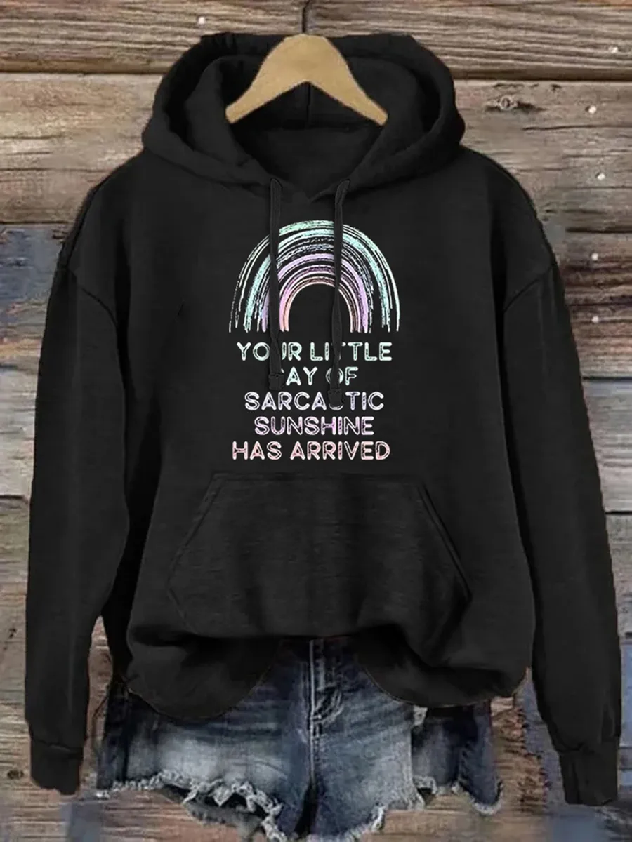 Your Little Ray Of Sarcastic Sunshine Has Arrived Hoodie