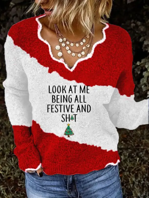 Women's Look At Me Being All Festive And Shit  Print Sweater