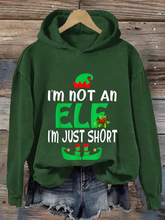 Women's I'm Not An Elf I'm Just Short Christmas Print Casual Hooded