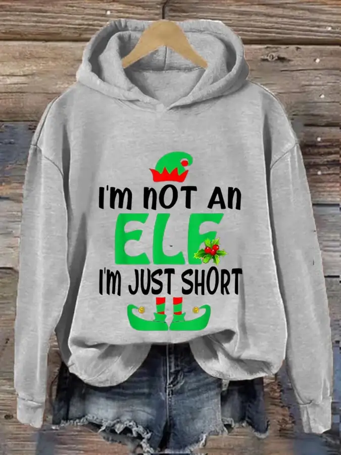 Women's I'm Not An Elf I'm Just Short Christmas Print Casual Hooded