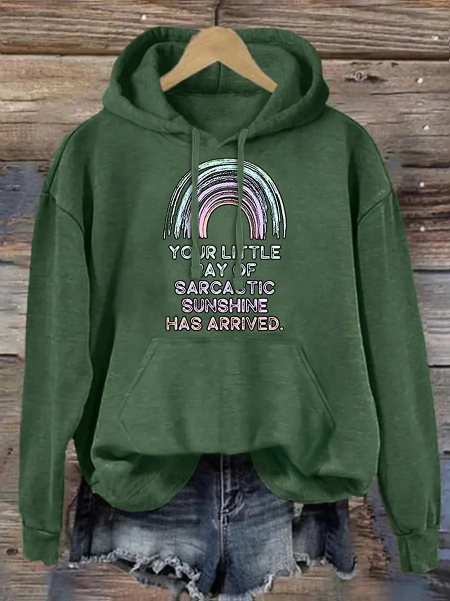 Your Little Ray Of Sarcastic Sunshine Has Arrived Hoodie