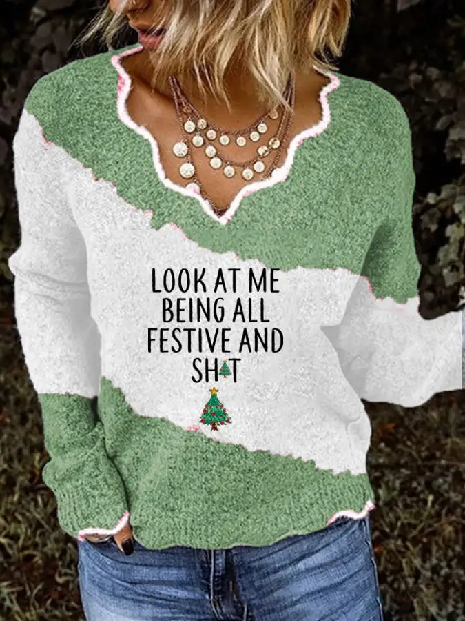 Women's Look At Me Being All Festive And Shit  Print Sweater