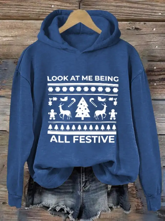 Women's Look At Me Being All Festive And Shit Print  Long Sleeve Hoodie