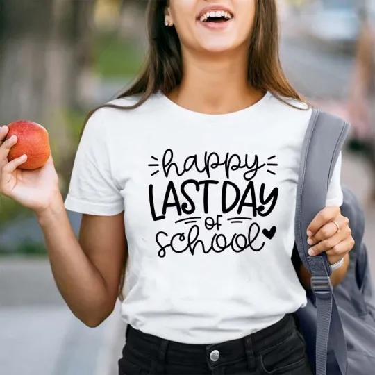 Happy Last Day Of School Teacher T-Shirt