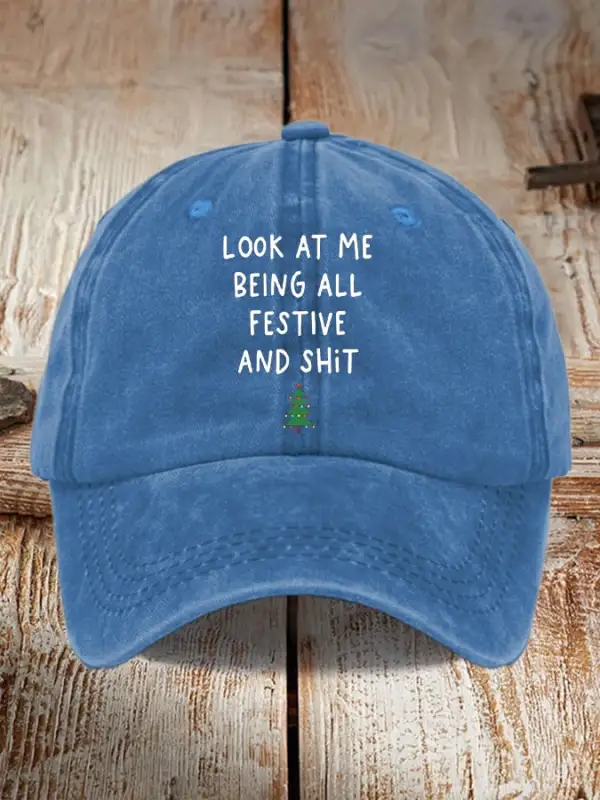 Look At Me Being All Festive And Shit Print Casual Baseball Cap