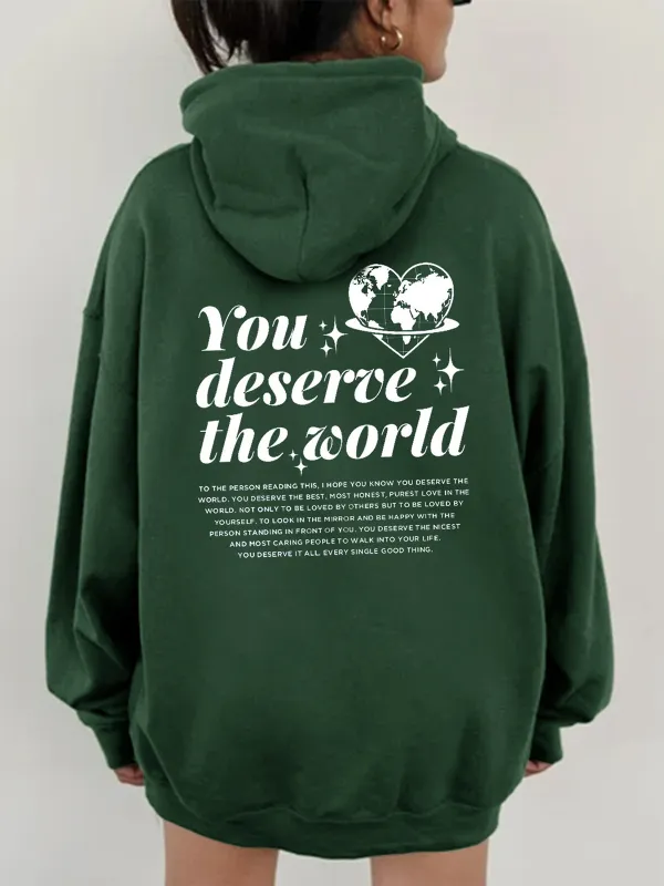 You Deserve The World Pattern Hoodie