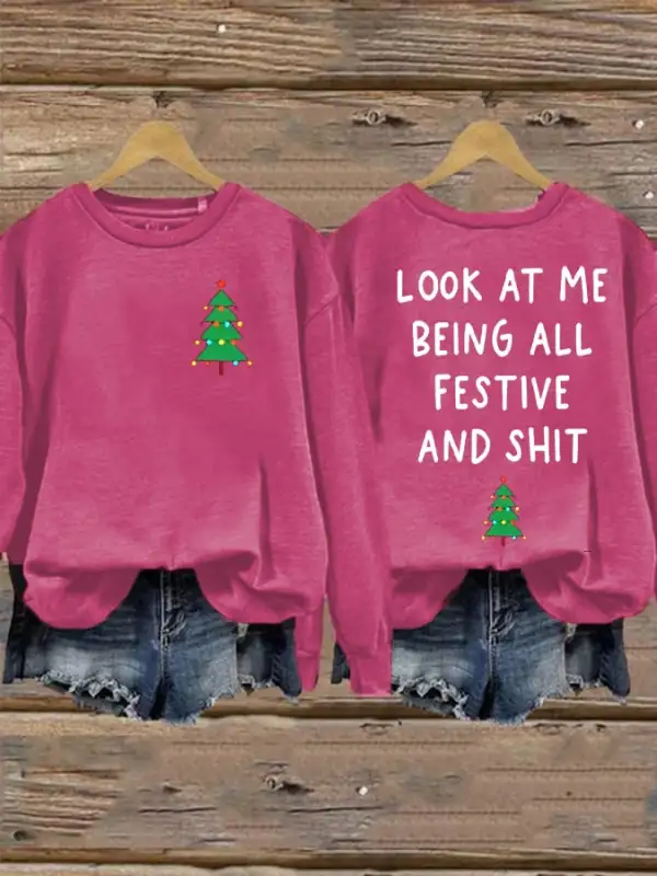 Women's Look At Me Being All Festive Christmas Sweatshirt