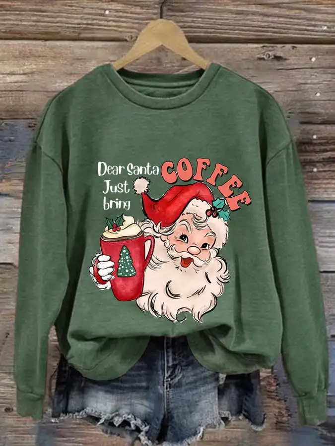 Women's Dear Santa Just Bring Coffee Print Casual Sweatshirt