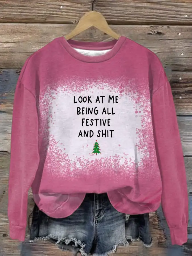 Women's Look At Me Being All Festive Christmas Sweatshirt