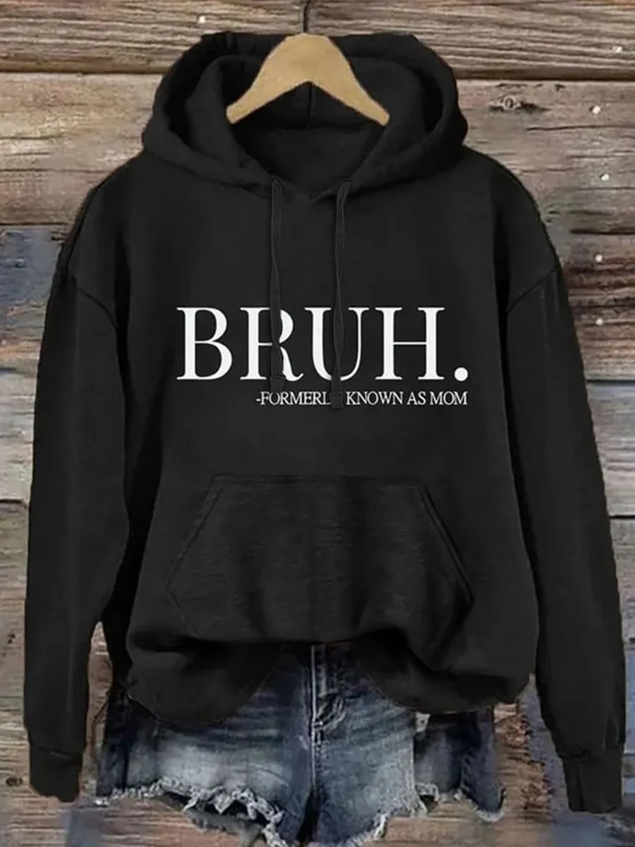 Bruh Formerly Known As Mom Hoodie