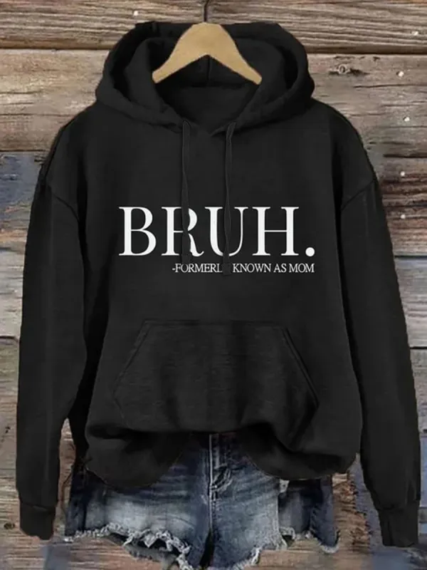 Bruh Formerly Known As Mom Hoodie