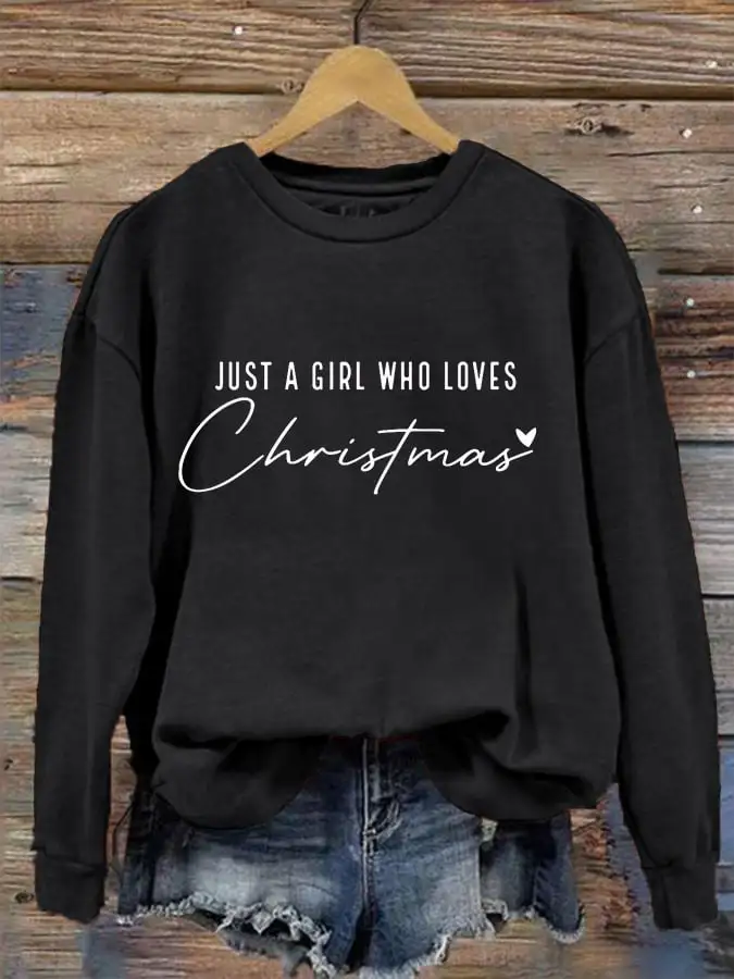 Women's Just A Girl Who Loves Christmas Sweatshirt