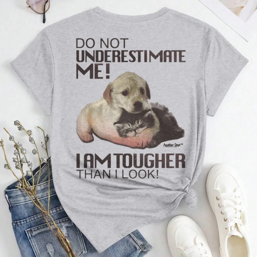 DO NOT UNDERESTIMRTE ME Women's T-shirt