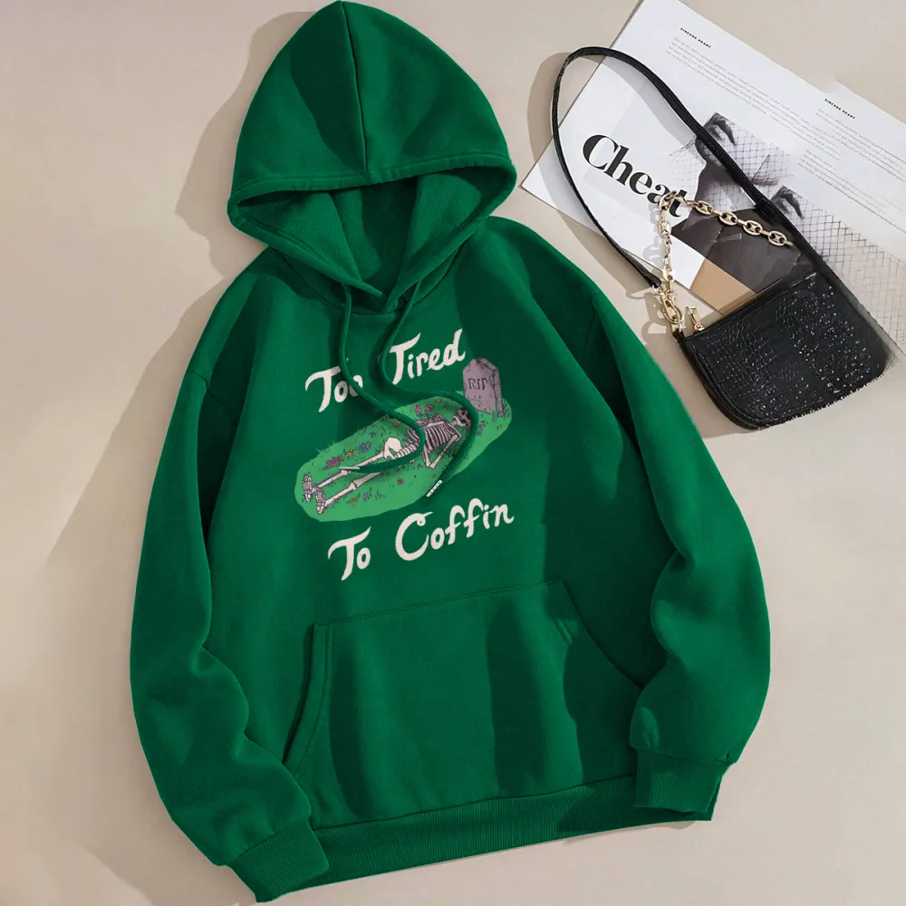 too Tired to coffin Women's hoodie