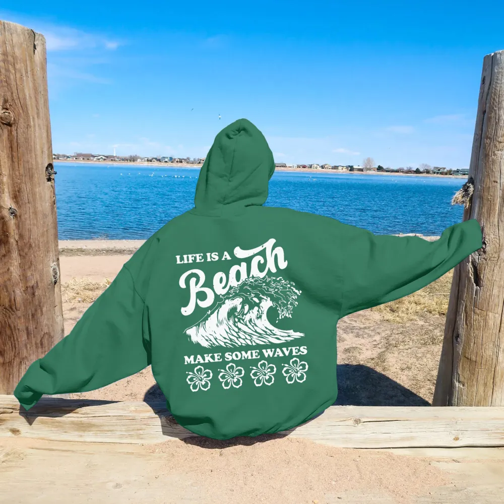 Life Is A Beach Hoodie