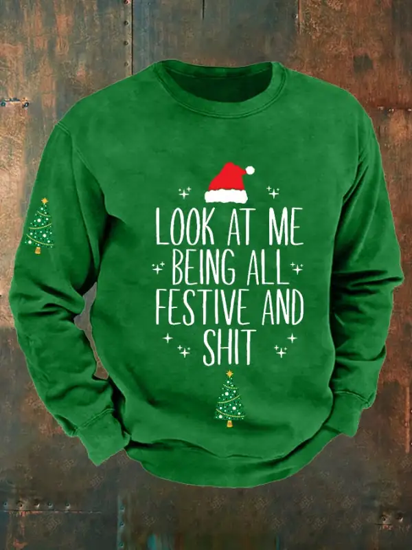 Men's Funny Christmas Look At Me Being All Festive And Shit Christmas Tree Print Casual Sweatshirt